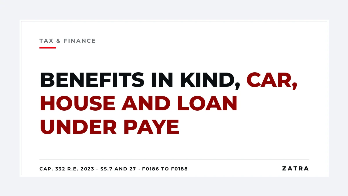 Cover: benefits in kind tax in Tanzania under the Income Tax Act Cap. 332 sections 7 and 27, car, housing and loan benefits under PAYE