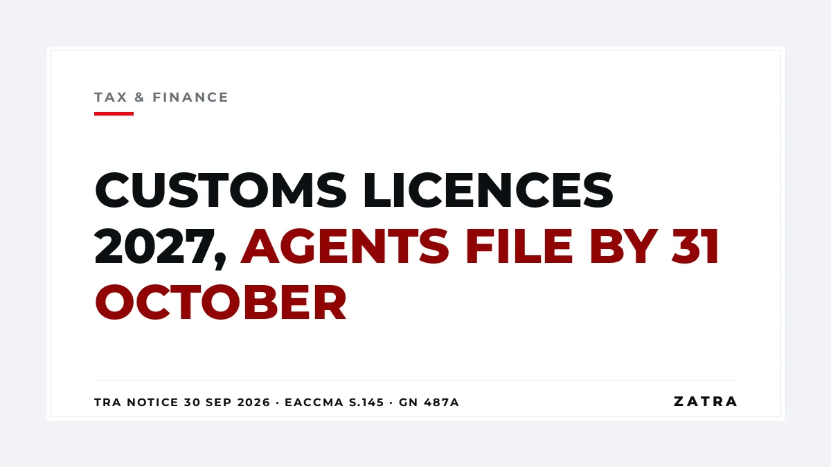 Cover: customs licences 2027 Tanzania, TRA invites applications for customs agents, bonded warehouses, transporters, ICDs and CFSs, agent deadline 31 October 2026