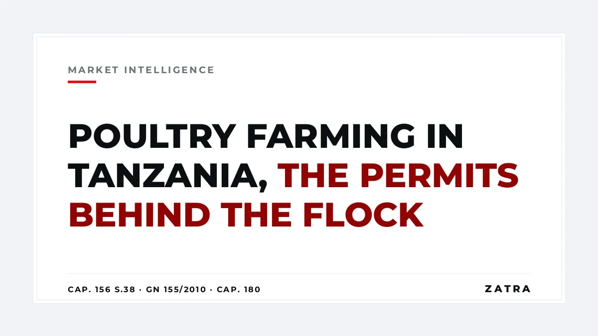 Cover: poultry farming licence in Tanzania, showing hatchery registration under GN No. 155 of 2010, the Animal Diseases Act Cap. 156 and the feed, NEMC and tax approvals